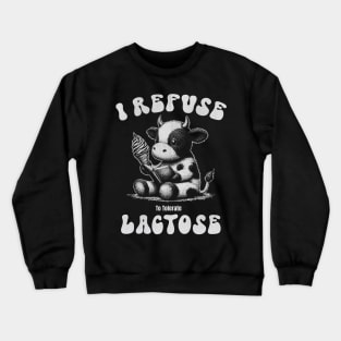 I Refuse To Tolerate Lactose Cute Cow Vintage Retro Crewneck Sweatshirt